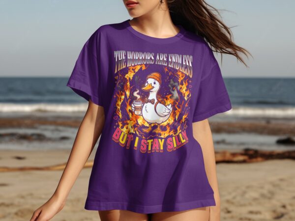 0d12d4e5-7494-465f-ba87-0e3c27cf9efd Horrors Are Endless But I Stay Silly T-Shirt