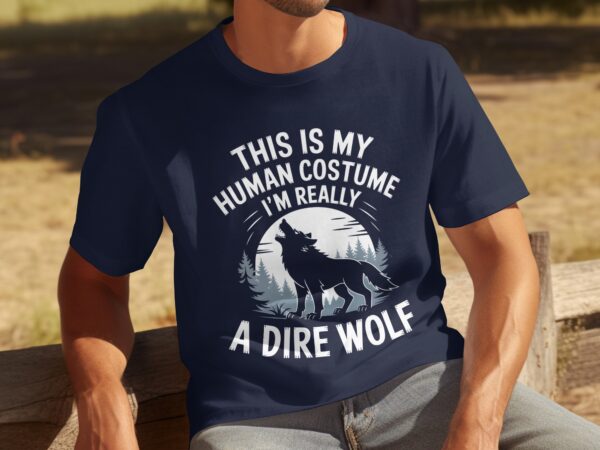 247bfe00-c91e-4dbf-87b5-cc46bd7ba218 This Is My Human Costume Im Really A Dire Wolf Funny Halloween TShirt Wolf Lover Gift Cool Graphic Tee Unique Shirt Present
