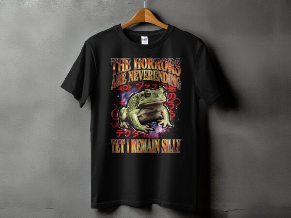 2d5ea036-7c24-4e49-9883-f625699bcba0 Cosmic Frog T-Shirt, The Horrors Are Neverending Yet I Remain Silly, Funny Dark Humor Eldritch Weirdcore Meme Tee
