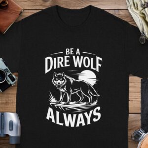 2de969af-ba2f-45e1-9409-958898d20698 Wolf Lover T-Shirt, Be A Dire Wolf Always Tee, Wolf Pack Shirt, Vintage Wolf Graphic Tee, Nature Lover Shirt, Wildlife Enthusiast Tee