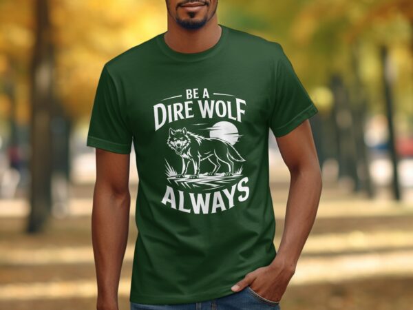 30b5a06b-a852-4c76-9a32-0a6a019c974b Wolf Lover T-Shirt, Be A Dire Wolf Always Tee, Wolf Pack Shirt, Vintage Wolf Graphic Tee, Nature Lover Shirt, Wildlife Enthusiast Tee