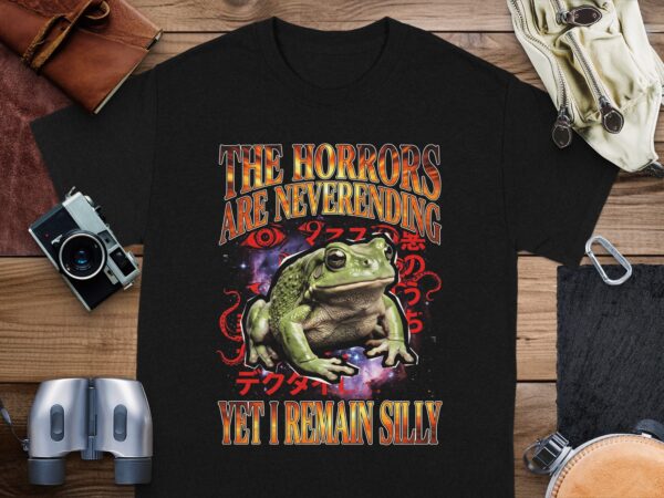 3ad9d0de-2178-4c44-bf11-1938e9236a3c Cosmic Frog T-Shirt, The Horrors Are Neverending Yet I Remain Silly, Funny Dark Humor Eldritch Weirdcore Meme Tee