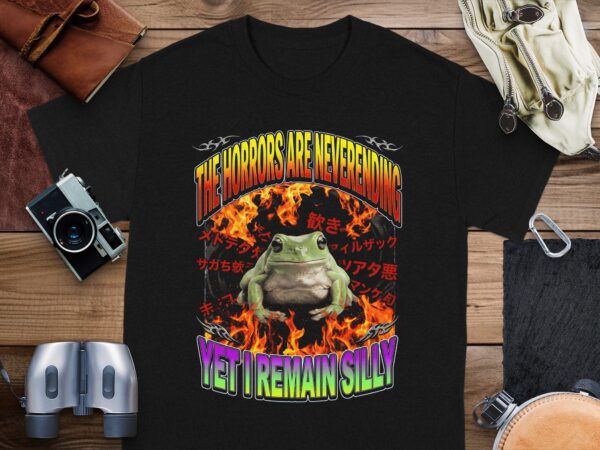 87e947c2-c153-47e8-a78d-29f914ce9f81 Horrors Are Neverending Yet I Remain Silly Frog T-Shirt, Funny Alt Aesthetic Meme Tee, Y2K Grunge Graphic Shirt, Chaotic Dark Humor Gift