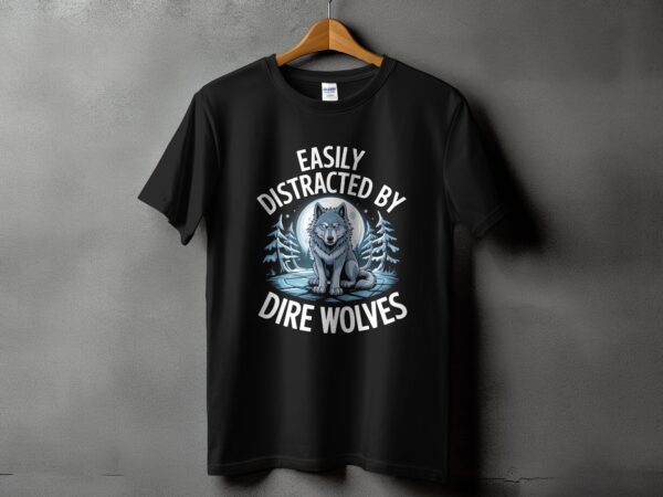 988c1dd2-2a0a-4287-96e0-8688caedbfdb Easily Distracted By Dire Wolves T-Shirt, Moonlit Forest Wolf Graphic Tee, Perfect Gift for Wolf Lovers, Unique Wildlife Shirt