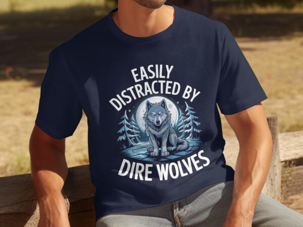 c854c606-03d2-441f-86db-3480c03e9ce8 Easily Distracted By Dire Wolves T-Shirt, Moonlit Forest Wolf Graphic Tee, Perfect Gift for Wolf Lovers, Unique Wildlife Shirt