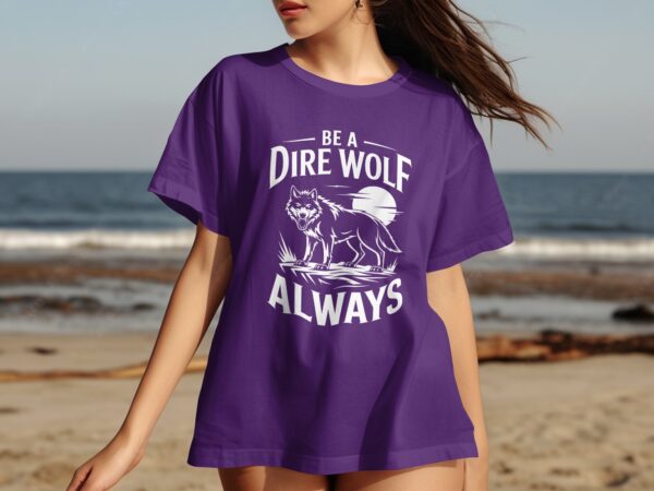 c91bbeaa-1f2e-4069-a389-6c932a8344fc Wolf Lover T-Shirt, Be A Dire Wolf Always Tee, Wolf Pack Shirt, Vintage Wolf Graphic Tee, Nature Lover Shirt, Wildlife Enthusiast Tee